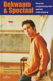 Bekwaam en speciaal. Generiek competentieprofiel speciale onderwijszorg - 3de licht gewijzigde druk