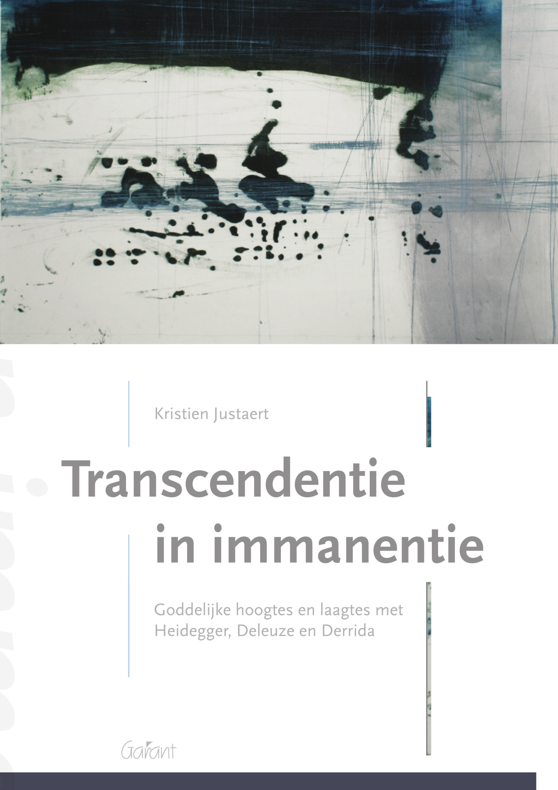 Transcendentie in immanentie. Goddelijke hoogtes en laagtes met Heidegger, Deleuze en Derrida