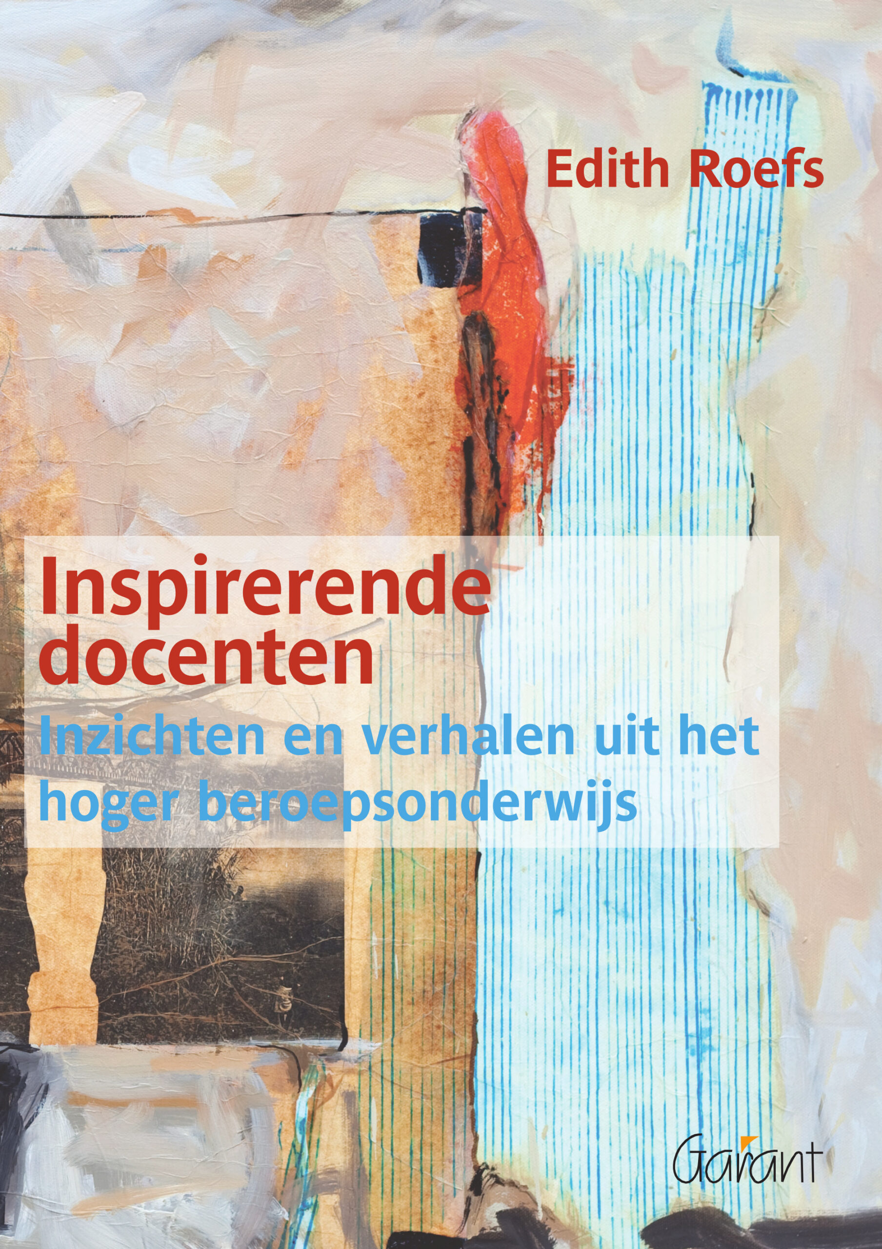 Inspirerende docenten. Inzichten en verhalen uit het hoger beroepsonderwijs