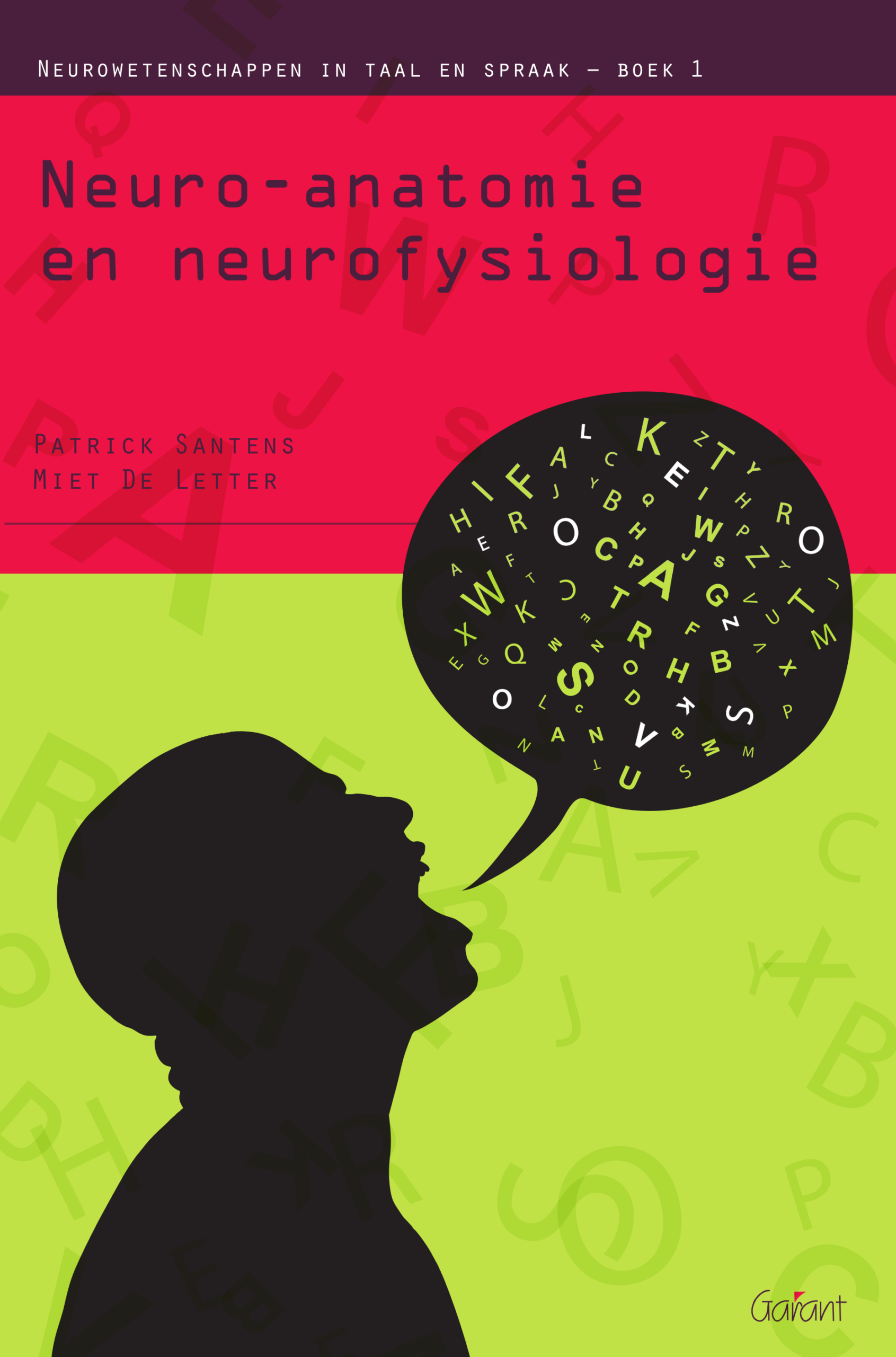 Neuro-anatomie en neurofysiologie (Neurowetenschappen in taal en spraak - Boek 1)