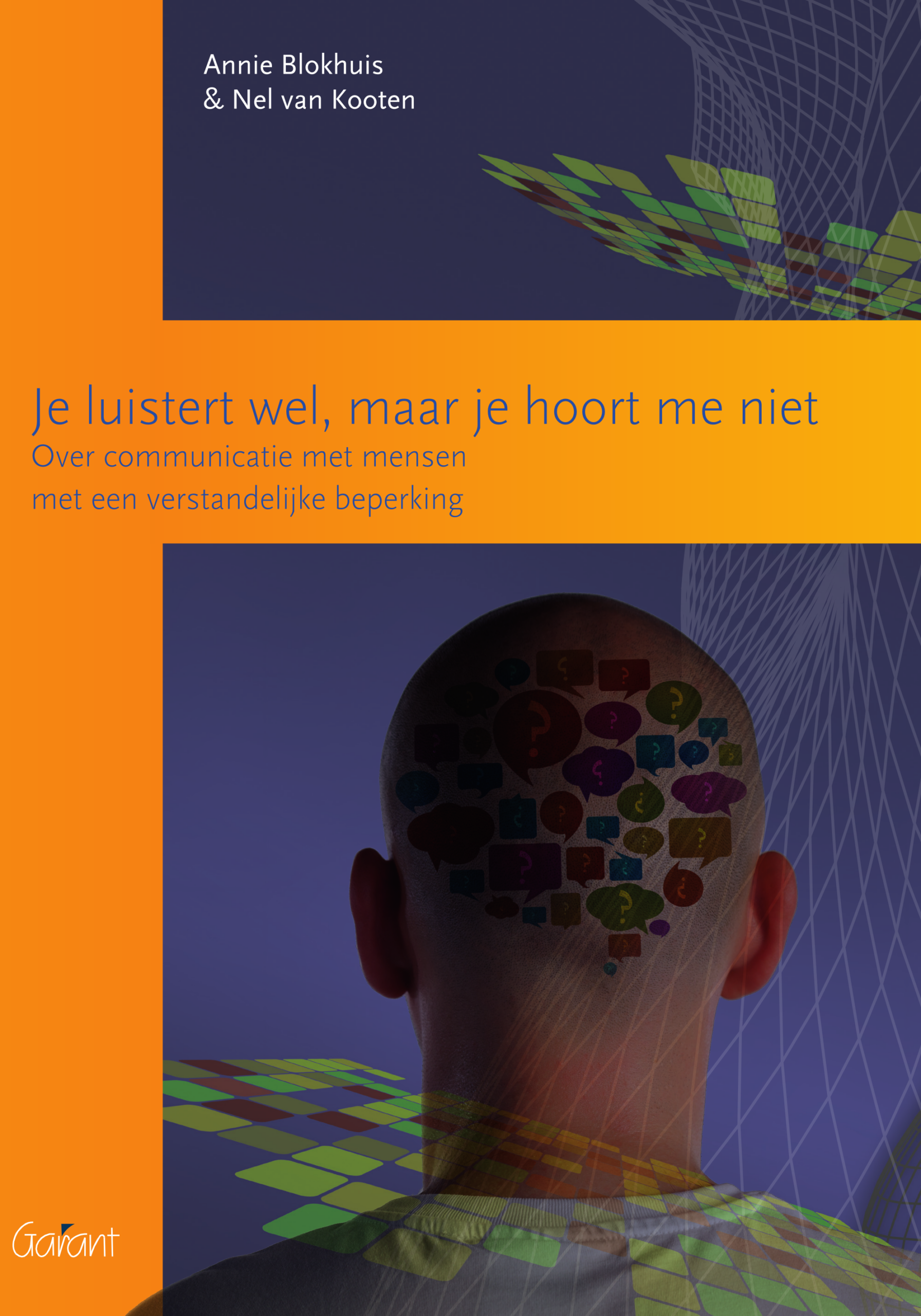 Je luistert wel, maar je hoort me niet. Over communicatie met mensen met een verstandelijke beperking (O&A-Reeks, nr. 4)