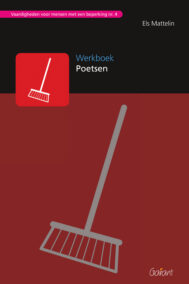 Vaardigheden voor mensen met een beperking nr. 4 - Werkboek Poetsen