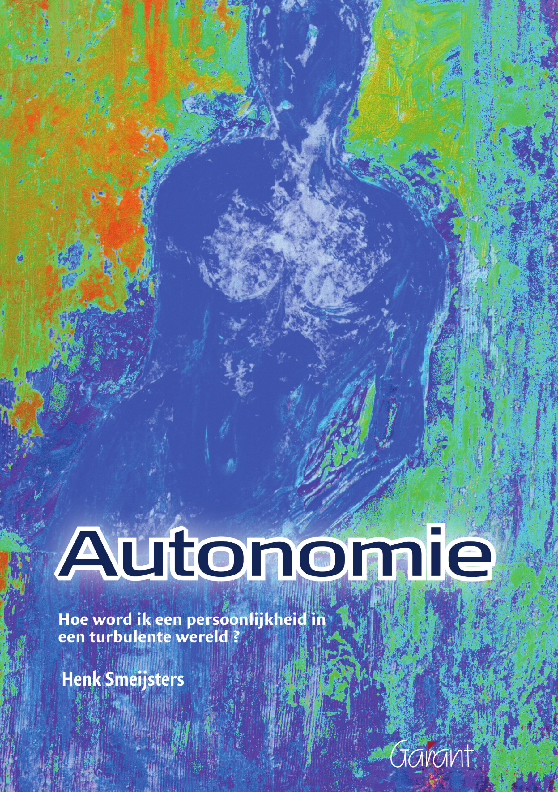 Autonomie. Hoe word ik een persoonlijkheid in een turbulente wereld?