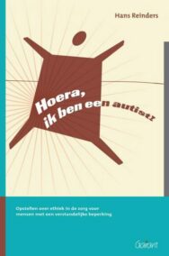 Hoera, ik ben een autist! Opstellen over ethiek in de zorg voor mensen met een verstandelijke beperking