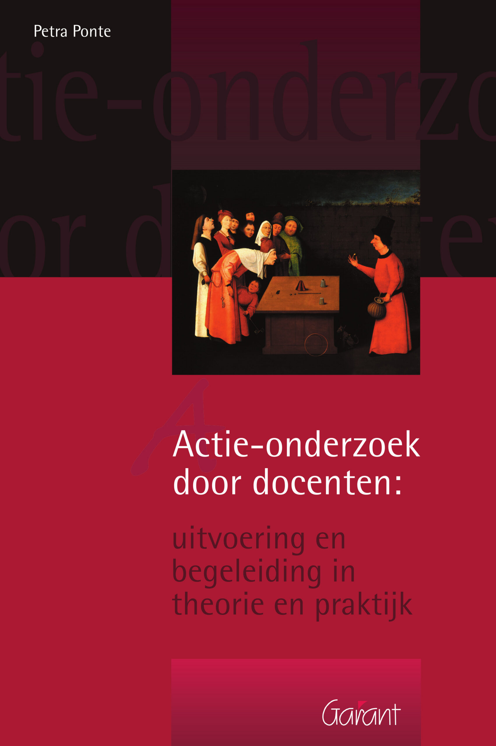 Actie-onderzoek door docenten: uitvoering en begeleiding in theorie en praktijk - 2de licht gewijzigde uitgave