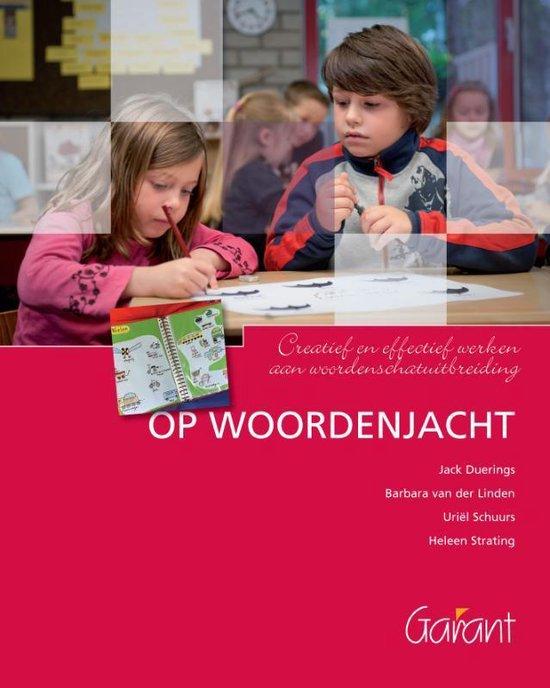 Op woordenjacht. Creatief en effectief werken aan woordenschatuitbreiding.