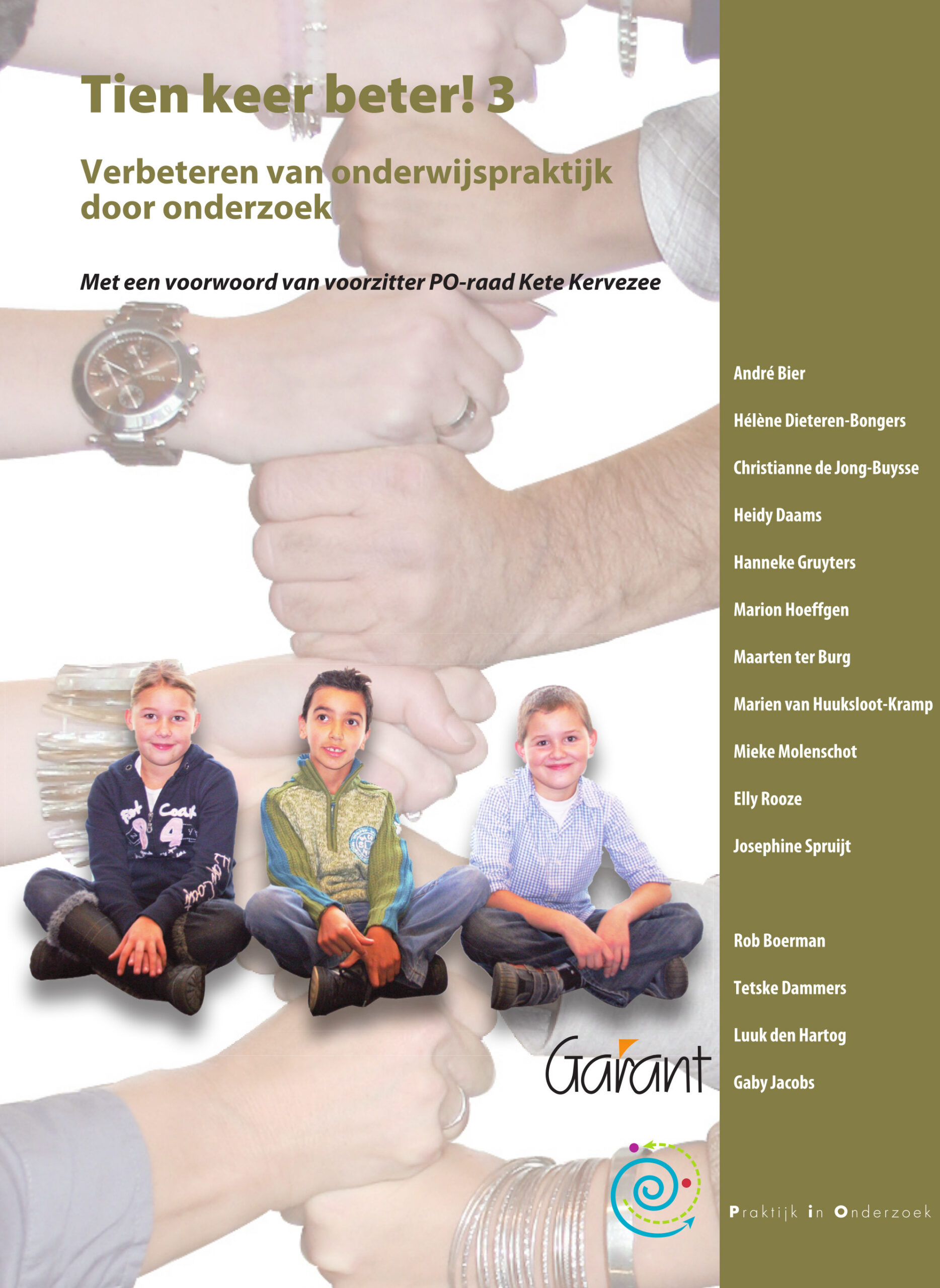 Tien keer beter! 3 Verbeteren van onderwijspraktijk door onderzoek (Reeks Praktijk in Onderzoek, nr. 6)