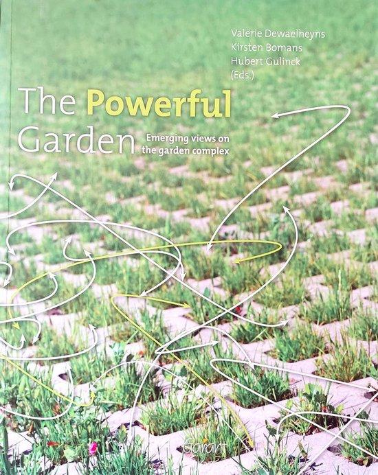 The Powerful Garden. Emerging views on the garden complex