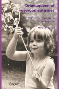 Dramaqueen of gewoon autisme. Mijn leven voor en na de diagnose (Reeks Ervaringsdeskundigen & Professionals, nr. 7)