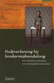 Hulpverlening bij kindermishandeling. Over individuele weerbaarheid en maatschappelijke kwetsbaarheid (Cahiers Seksuele Psychologie & Seksuologie, nr. 5)
