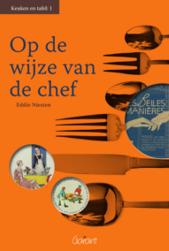 Op de wijze van de chef (Reeks Keuken en Tafel: nr 1)