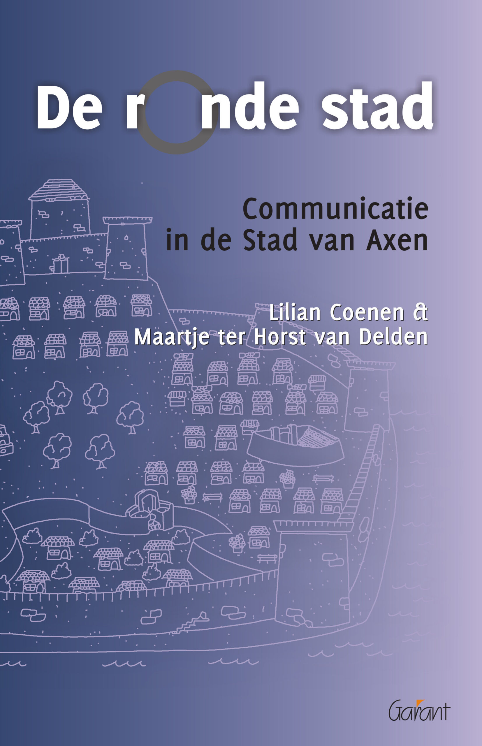 De ronde stad. Communicatie in de Stad van Axen