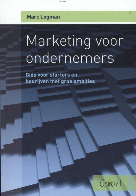 Marketing voor ondernemers. Gids voor starters en bedrijven met groeiambities