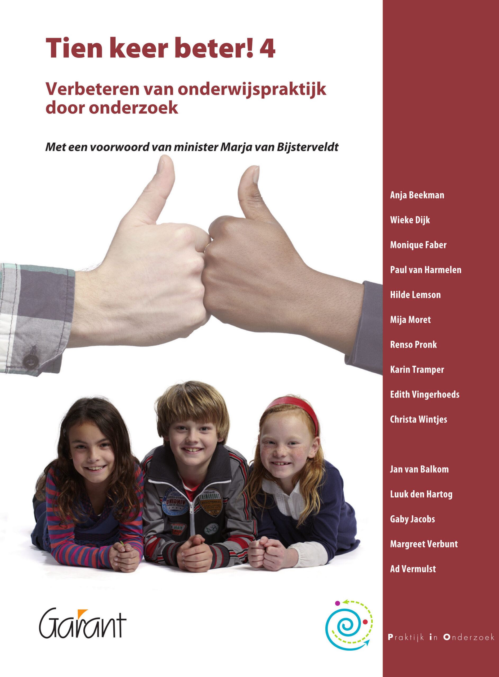 Tien keer beter! 4 - Verbeteren van onderwijspraktijk door onderzoek (Reeks Praktijk in Onderzoek, nr. 7)