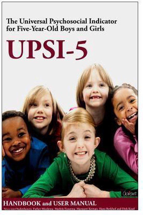 Universal Psychosocial Indicator for Five-Year-Old Boys and Girls (UPSI-5) Handbook and User Manual
