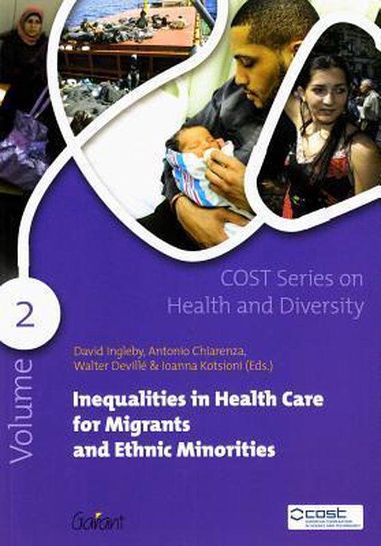 Inequalities in Health Care for Migrants and Ethnic Minorities (COST Series on Health and Diversity - Vol 2)