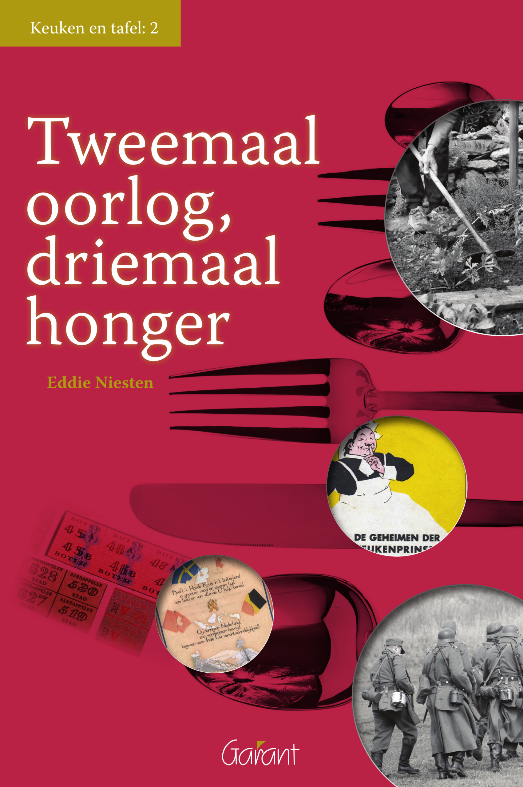 Tweemaal oorlog, driemaal honger (Reeks Keuken en Tafel: nr 2)