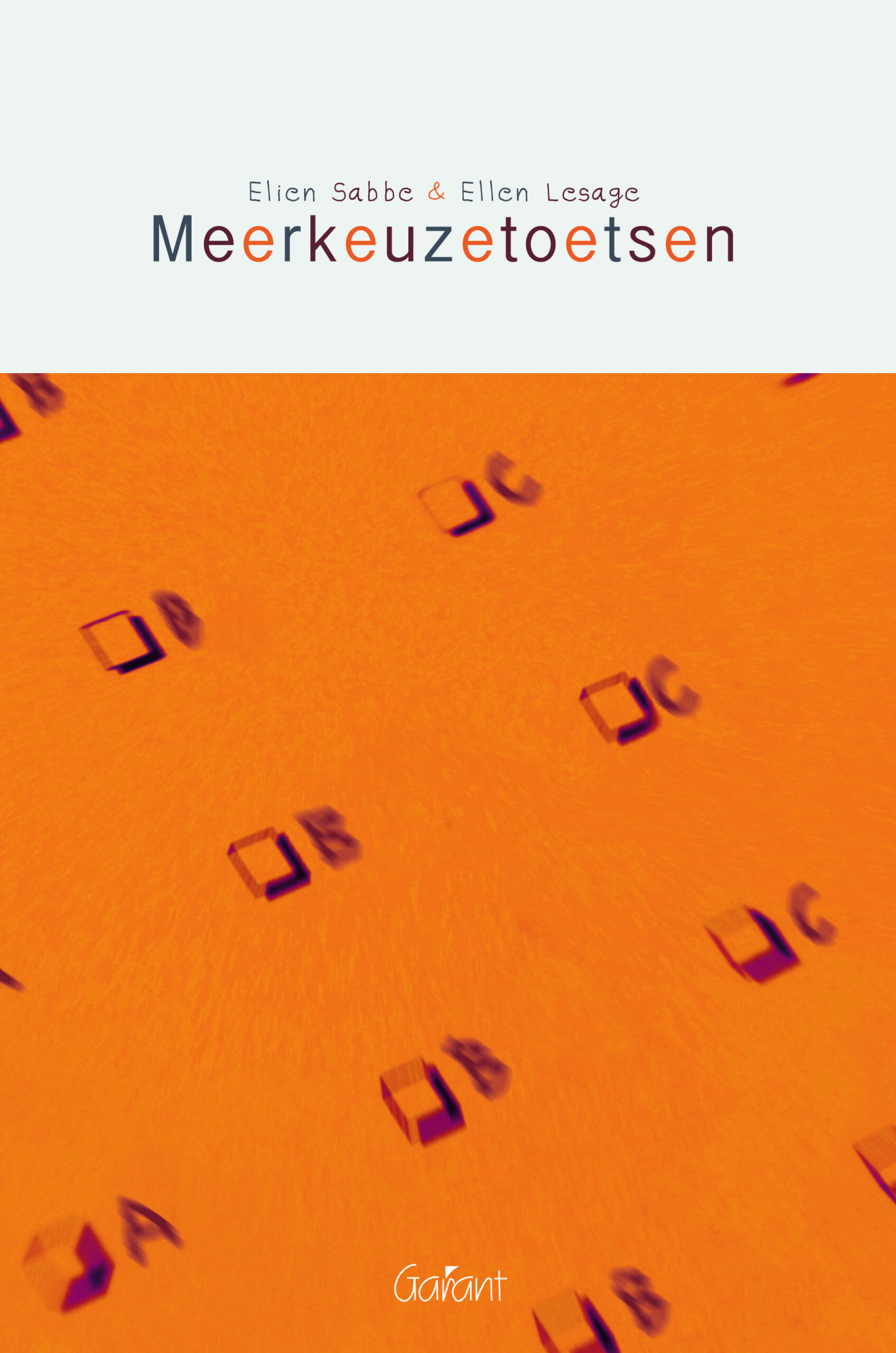 Meerkeuzetoetsen. Praktische handleiding voor leerkrachten en docenten;