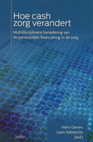 Hoe cash zorg verandert. Multidisciplinaire benadering van de persoonlijke financiering in de zorg.