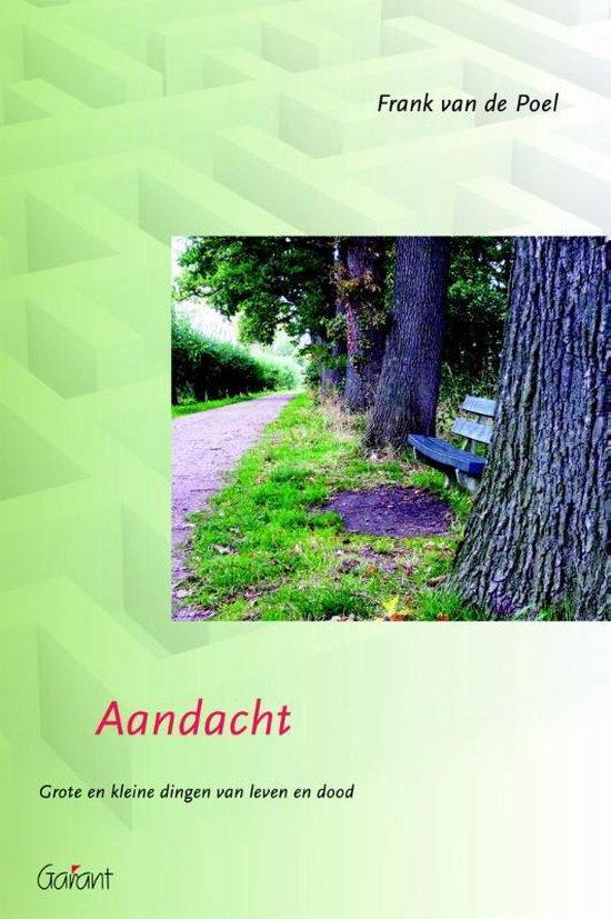 Aandacht. Grote en kleine dingen van leven en dood. (Catharina - reeks, Buitenreeks)