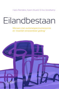 Eilandbestaan. Mensen met autismespectrumstoornis en 'moeilijk verstaanbaar gedrag'.