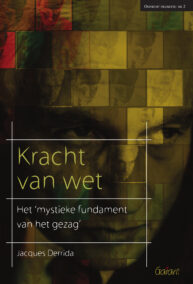 Kracht van wet. Het mystieke fundament van het gezag. (Reeks Omtrent Filosofie nr 3)