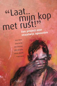 "Laat mijn kop met rust!" Een project over straatwijs opvoeden