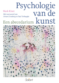 Psychologie van de kunst. Een abecedarium / met voorwoord van Paul Verhaeghe en Arnon Grunberg