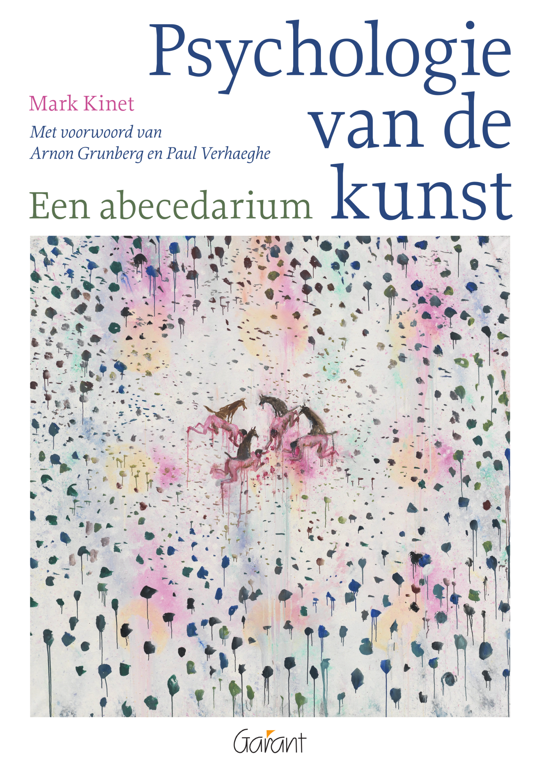 Psychologie van de kunst. Een abecedarium / met voorwoord van Paul Verhaeghe en Arnon Grunberg