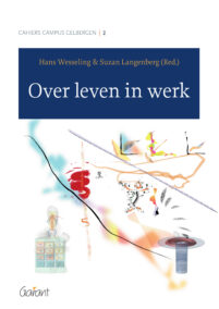 Over leven in werk (Cahiers Campus Gelbergen Nr. 2)