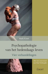 Psychopathologie van het hedendaags leven. Vier verhandelingen / met voorwoord van Paul Verhaeghe