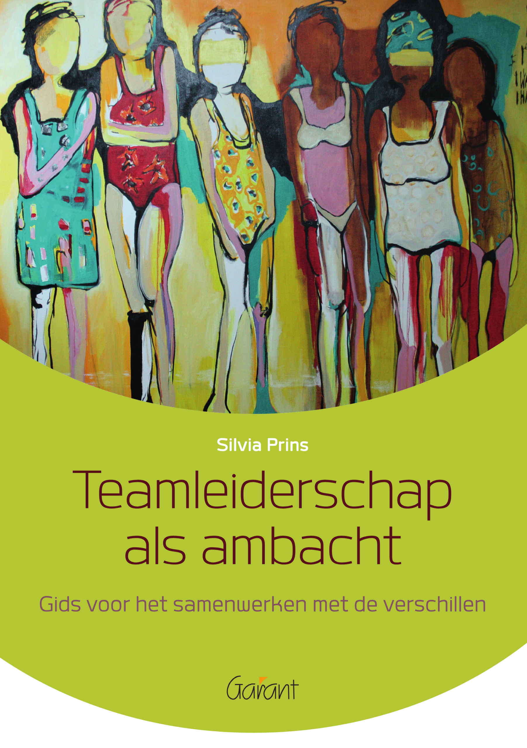 Teamleiderschap als ambacht. Gids voor het samenwerken met de verschillen