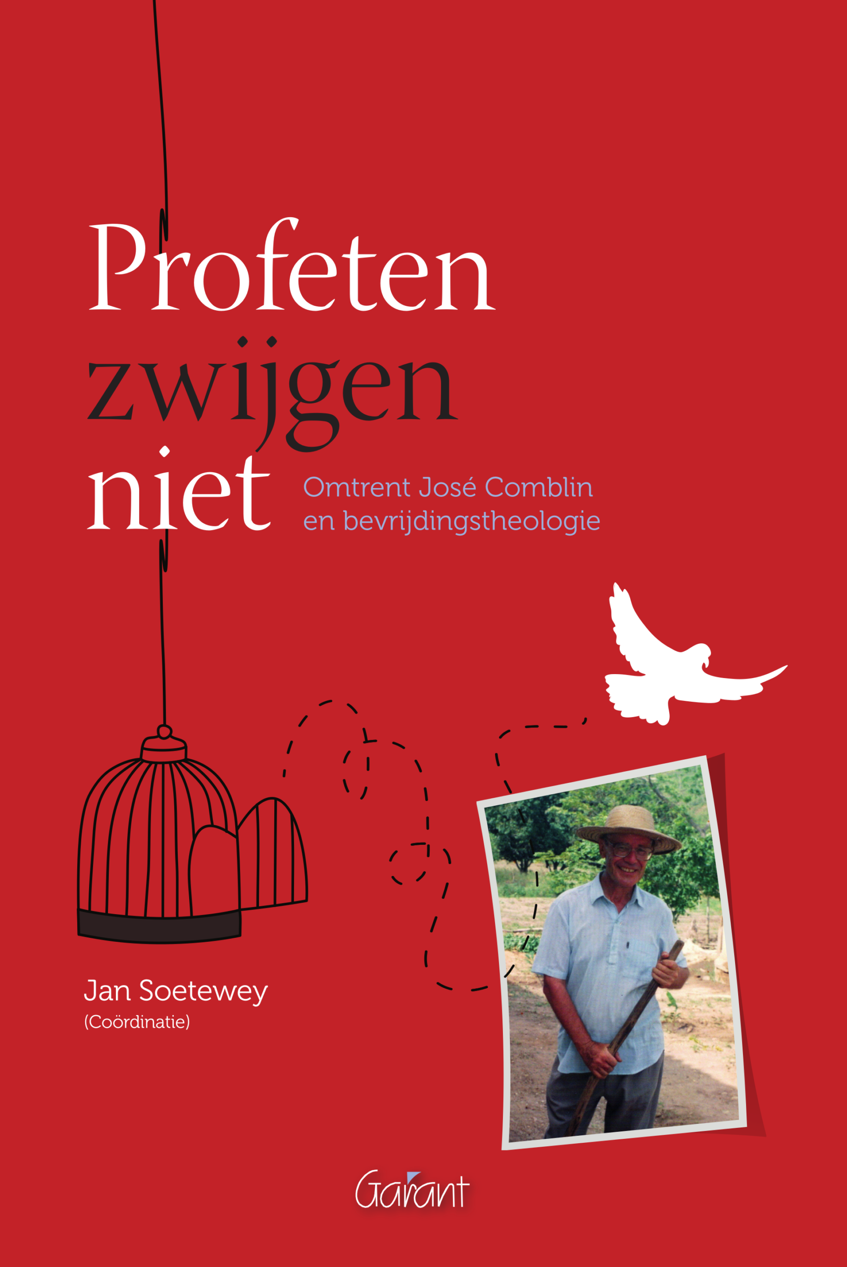 Profeten zwijgen niet. Omtrent José Comblin en bevrijdingstheologie