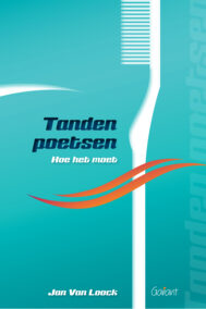 Tanden poetsen. Hoe het moet