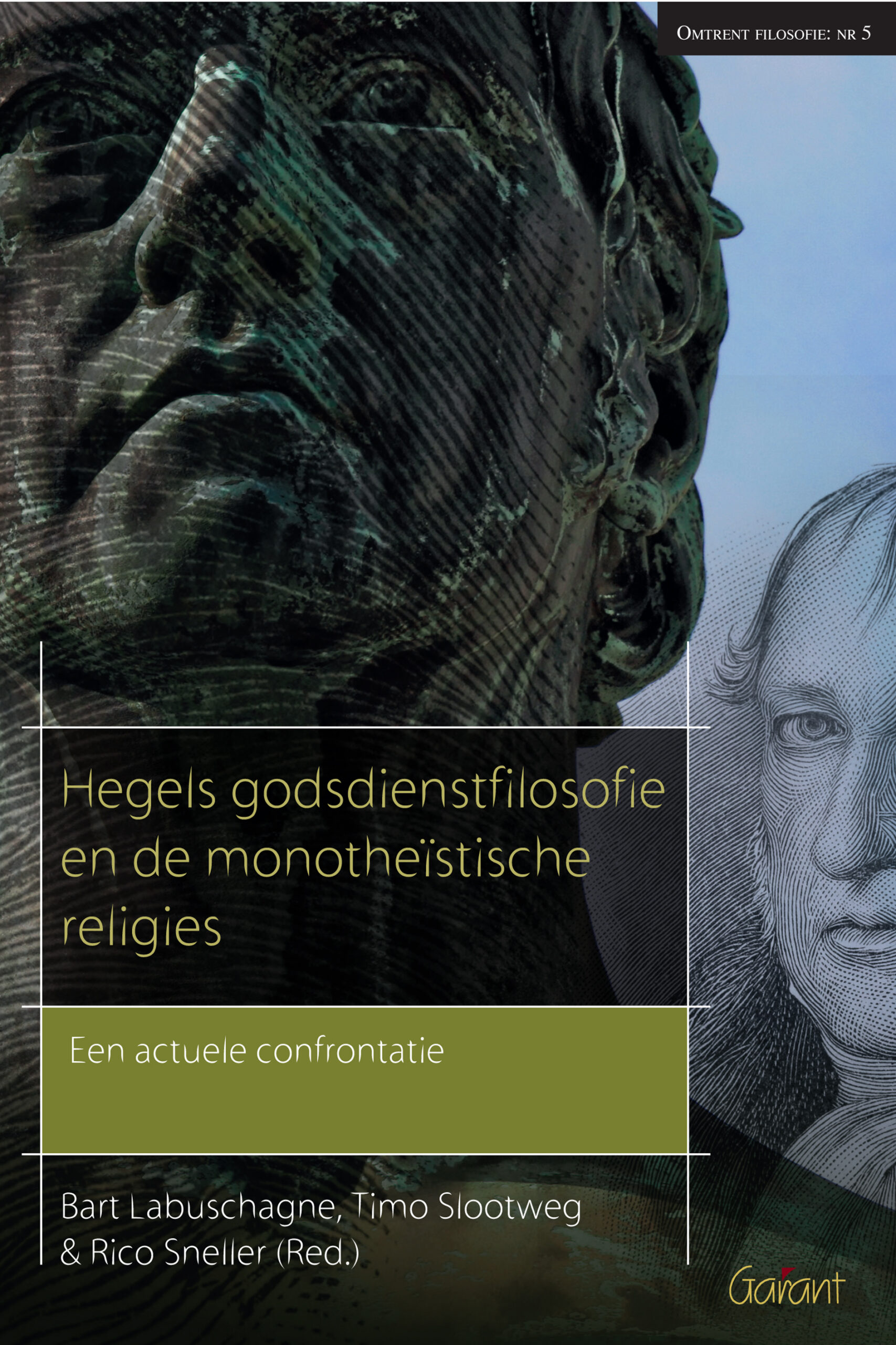 Hegels godsdienstfilosofie en de monotheïstische religies. Een actuele confrontatie (Reeks Omtrent Filosofie nr 5)