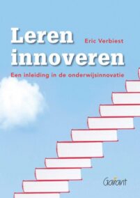 Leren innoveren. Een inleiding in de onderwijsinnovatie
