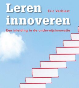 Leren innoveren. Een inleiding in de onderwijsinnovatie