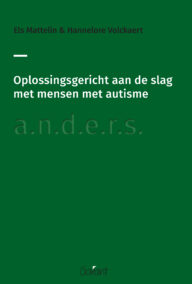 Oplossingsgericht aan de slag met mensen met autisme - a.n.d.e.r.s.
