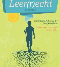 Leer(r)echt in Rizsas. Institutionele pedagogie (IP). Praktijk en reflectie