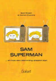 Sam Superman ... en hoe een stemming draaien kan