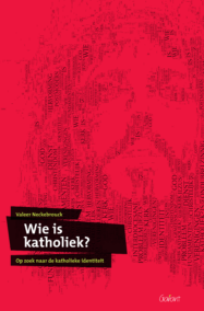 Wie is katholiek? Op zoek naar de katholieke identiteit