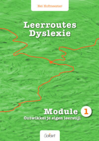 Leerroutes Dyslexie. Module 1: Ontwikkel je eigen leerstijl