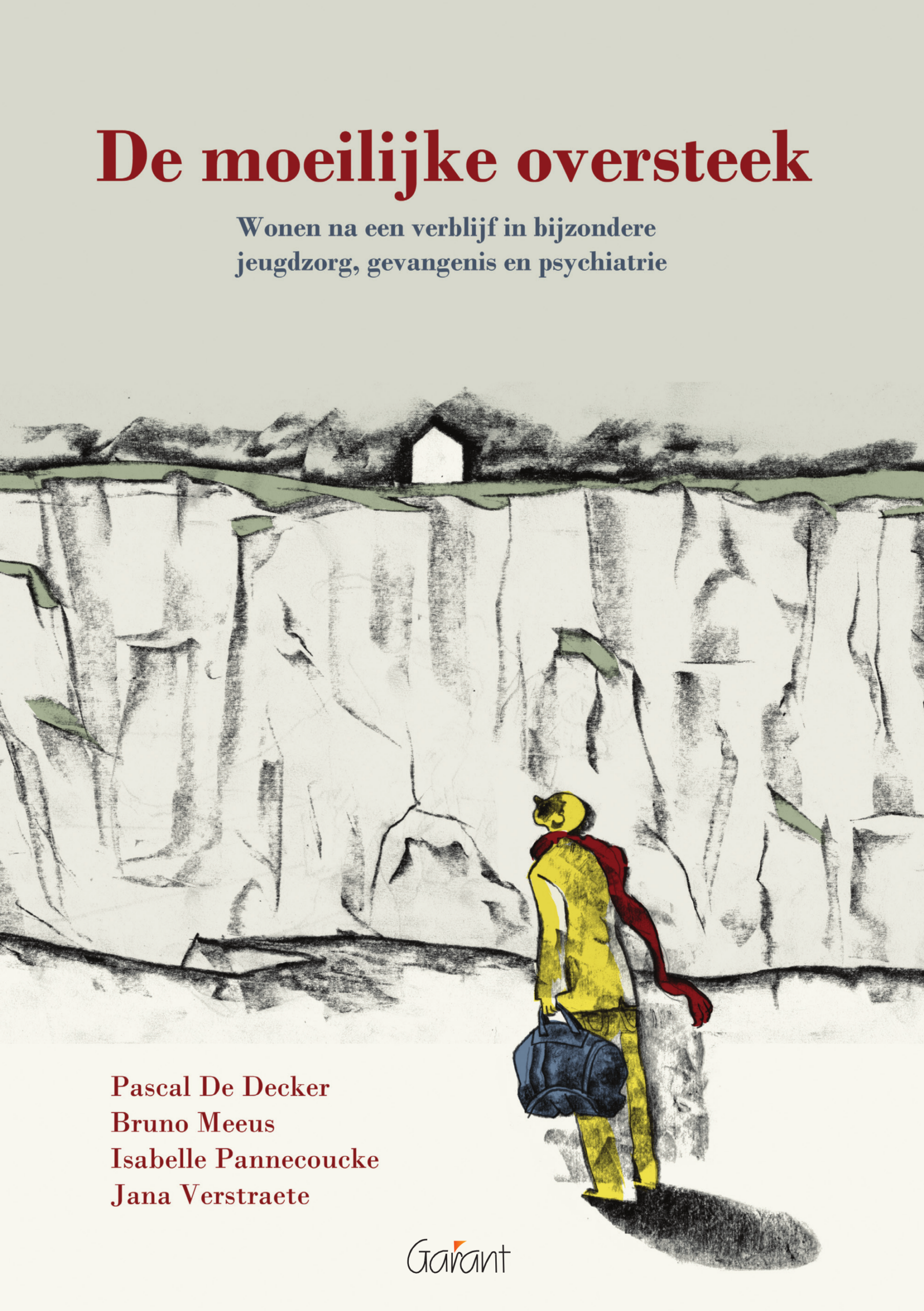 De moeilijke oversteek. Wonen na verblijf in gevangenis, bijzondere jeugdzorg of psychiatrie
