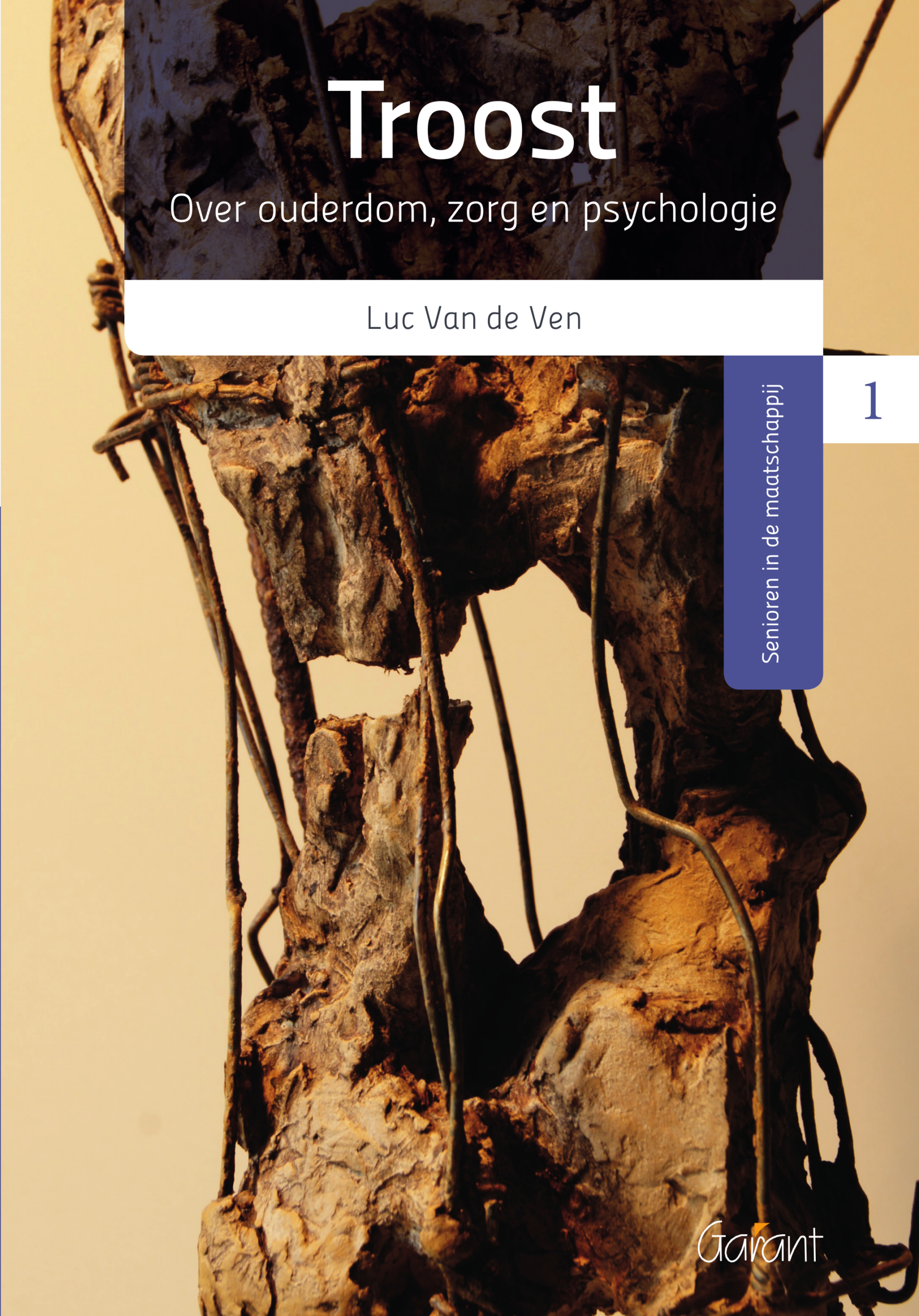 Troost. Over ouderdom, zorg en psychologie (Reeks Senioren in de maatschappij, nr. 1)