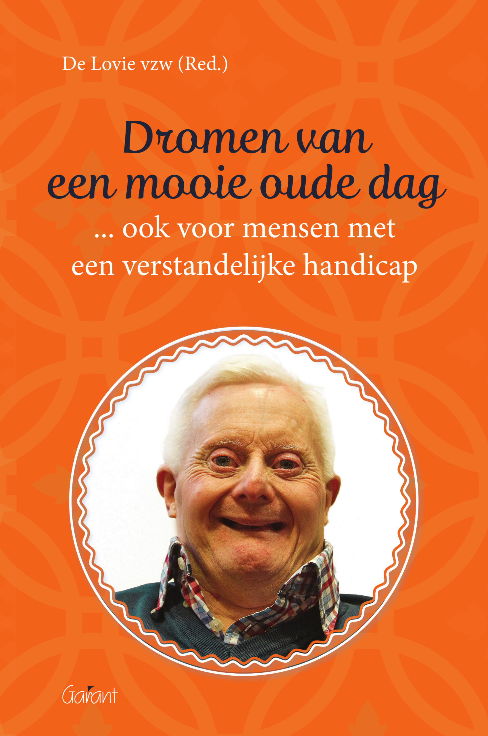 Dromen van een mooie oude dag... ook voor mensen met een verstandelijke beperking