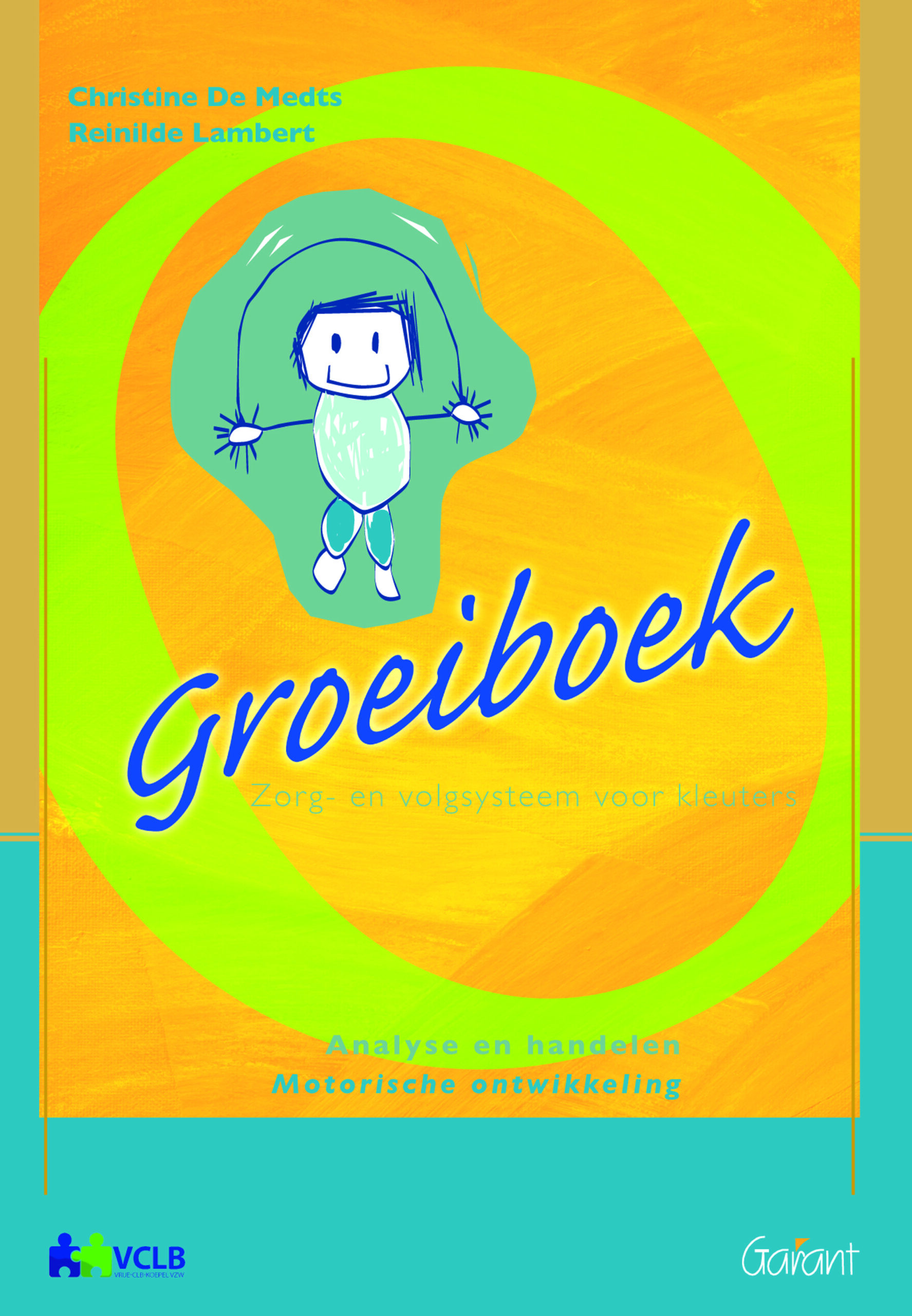 Groeiboek. Zorg- en volgsysteem voor kleuters. Analyse en handelen. Motorische ontwikkeling