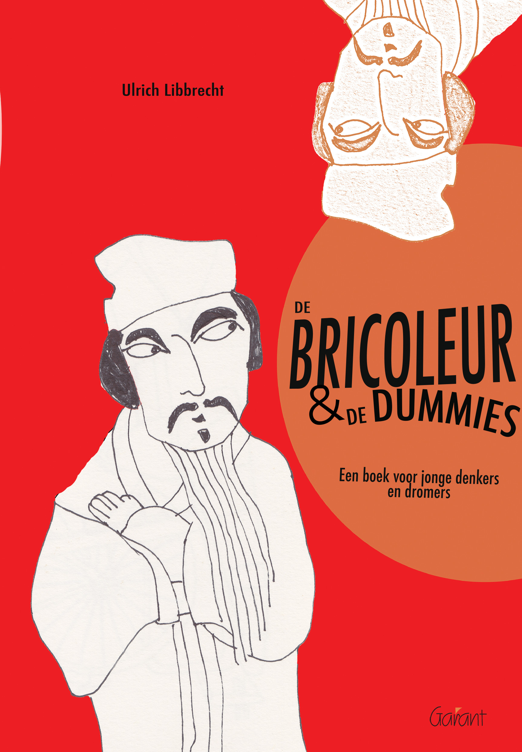 De bricoleur en de dummies. Een boek voor jonge denkers en dromers