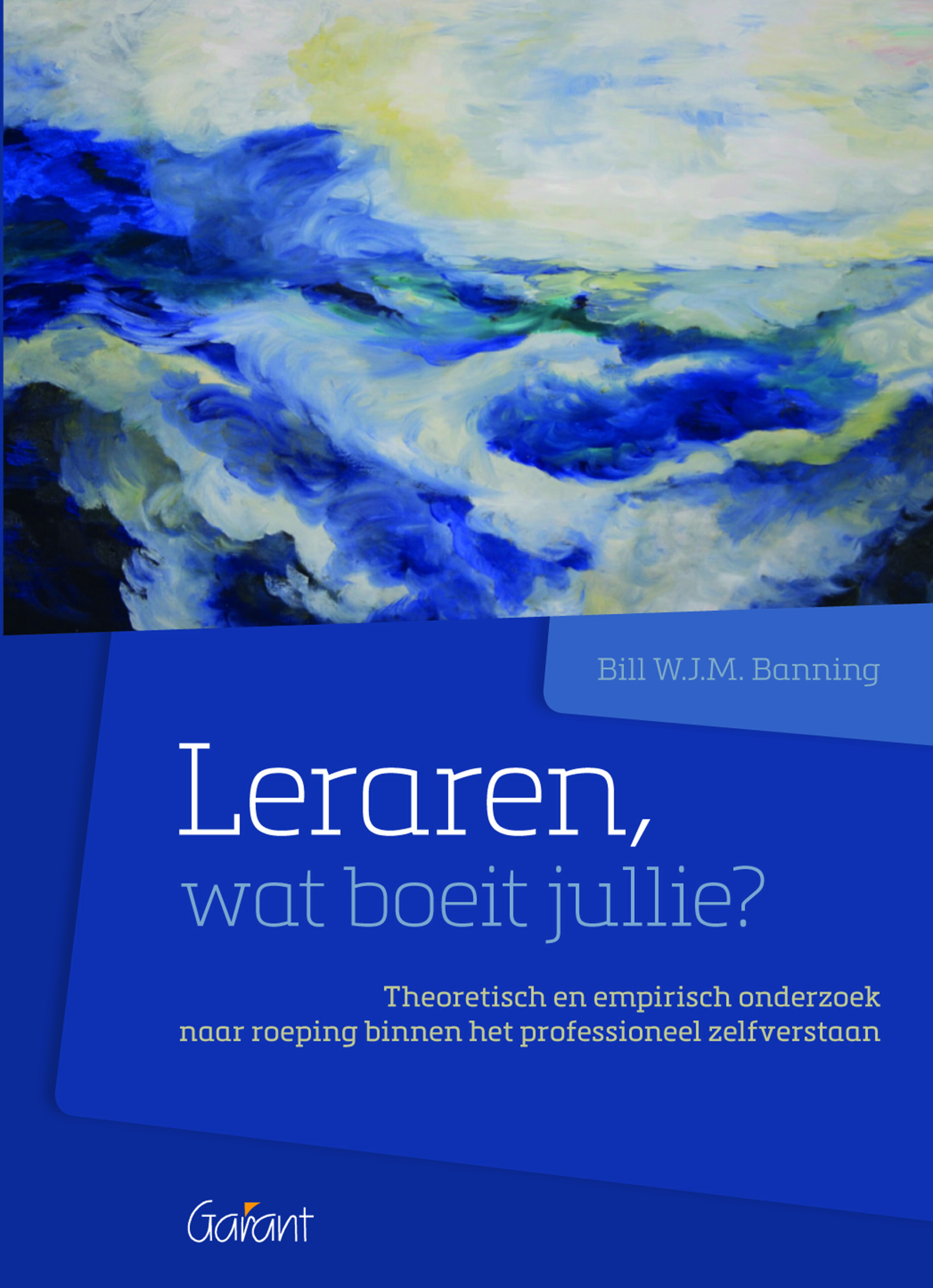 Leraren, wat boeit jullie? Theoretisch en empirisch onderzoek naar roeping binnen het professioneel zelfverstaan - Handelseditie