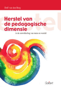 Herstel van de pedagogische dimensie in de ontwikkeling van mens en wereld
