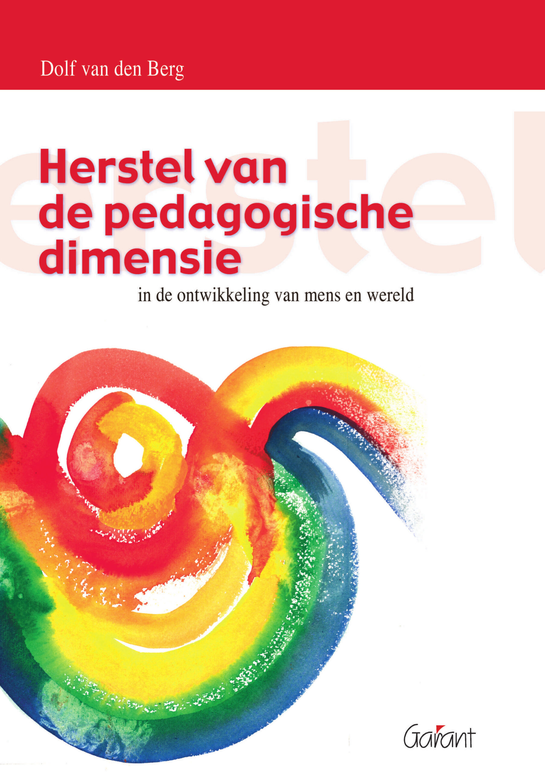 Herstel van de pedagogische dimensie in de ontwikkeling van mens en wereld